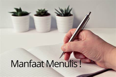 MANFAAT MENULIS