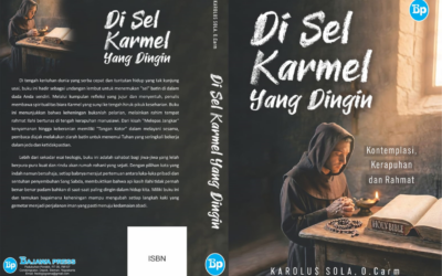 DI SEL KARMEL YANG DINGIN Kontemplasi, Kerapuhan dan Rahmat